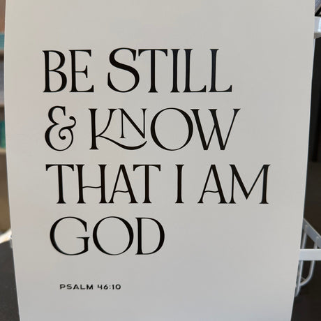 "Be Still" Print