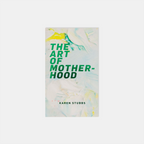 Art of Motherhood Book