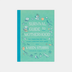 Survival Guide to Motherhood book