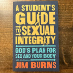 A Student's Guide to Sexual Integrity