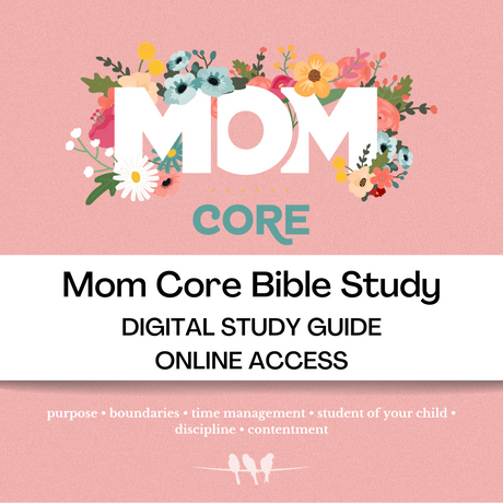 Mom Core | Digital Study Guide (Online Access)