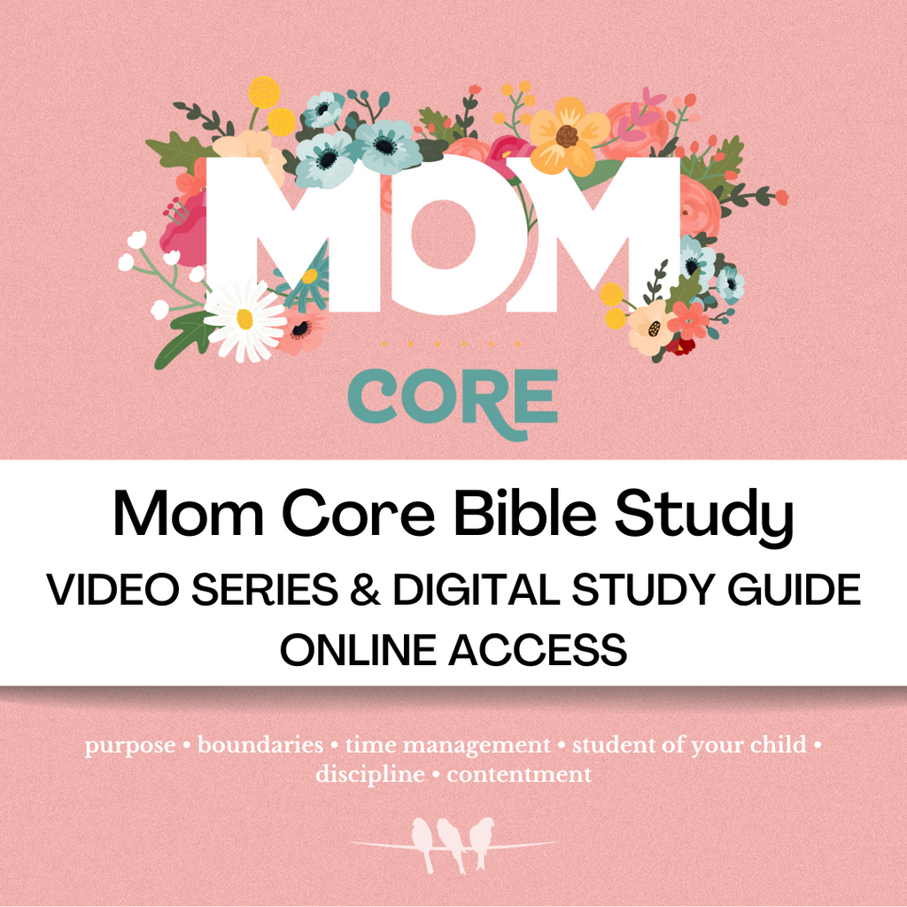 Mom Core | Video Series & Digital Study Guide (Online Access)